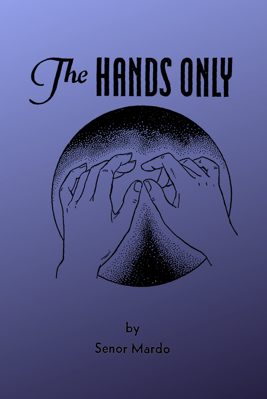 The Hands Only - Senor Mardo [52 Weeks Project - #08]