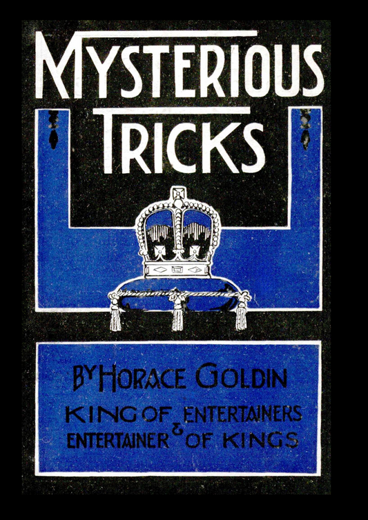 Mysterious Tricks - Horace Goldin [52 Weeks Project - #10]