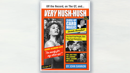 Very Hush-Hush by John Bannon [W/ FREE Collectible Deck of Cards]